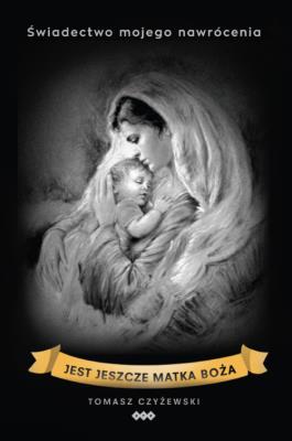 Okładka książki Jest jeszcze Matka Boża