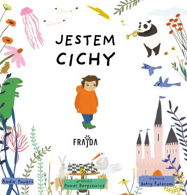 Jestem cichy. Autor: Powers Andie. SmakLiter.pl Okładka książki Jestem cichy