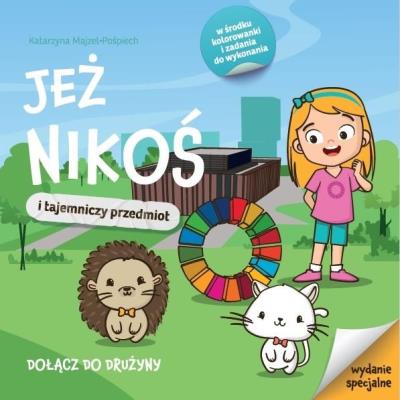 Jeż Nikoś i tajemniczy przedmiot wydanie specjale. Autor: Katarzyna Majzel-Pośpiech. SmakLiter.pl Okładka książki Jeż Nikoś i tajemniczy przedmiot wydanie specjale