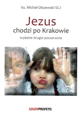 Okładka książki Jezus chodzi po Krakowie