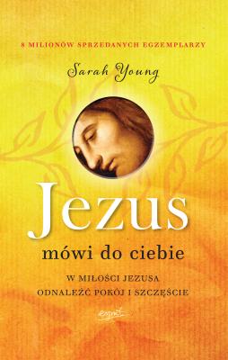 Jezus mówi do ciebie wyd. 2. Autor: Sarah Young. SmakLiter.pl Okładka książki Jezus mówi do ciebie wyd. 2