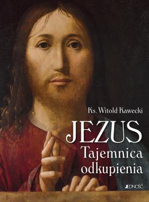 Okładka książki Jezus. Tajemnica odkupienia