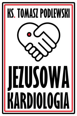 Okładka książki Jezusowa Kardiologia
