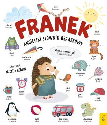 Jeżyk Franek. Angielski słownik obrazkowy. Autor:   Praca zbiorowa. SmakLiter.pl Okładka książki Jeżyk Franek. Angielski słownik obrazkowy