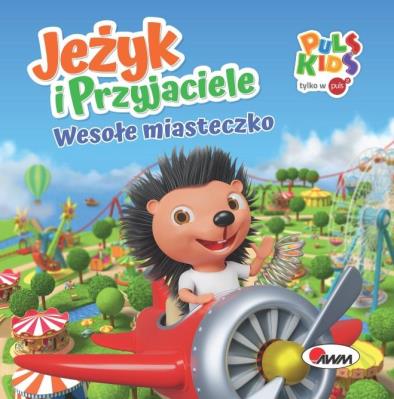 Okładka książki Jeżyk i przyjaciele Wesołe Miasteczko