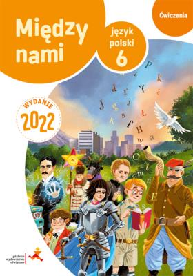 Język polski ćwiczenia dla klasy 6 między nami zadania sprawdzające wersja b szkoła podstawowa wydanie 2022. Autor: Murdzek Anna. SmakLiter.pl Okładka książki Język polski ćwiczenia dla klasy 6 między nami zadania sprawdzające wersja b szkoła podstawowa wydanie 2022