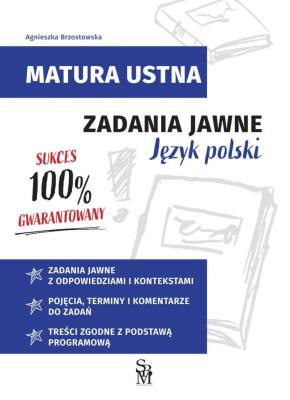 Język polski. Zadania jawne. Matura ustna. Autor: Agnieszka Brzostowska. SmakLiter.pl Okładka książki Język polski. Zadania jawne. Matura ustna