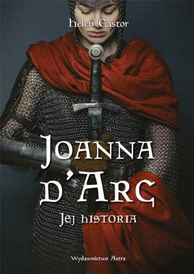 Okładka książki Joanna d'Arc. Jej historia wyd. 2