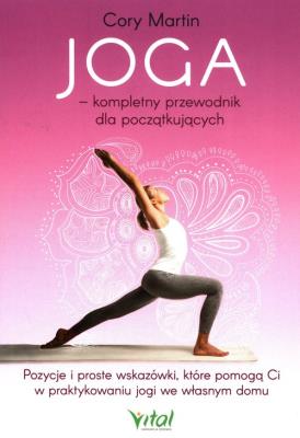 Okładka książki Joga kompletny przewodnik dla początkujących