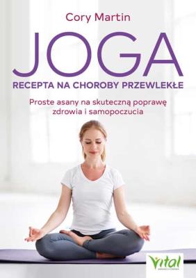 Okładka książki Joga - recepta na choroby przewlekłe