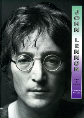 Okładka książki John Lennon. Życie i legenda