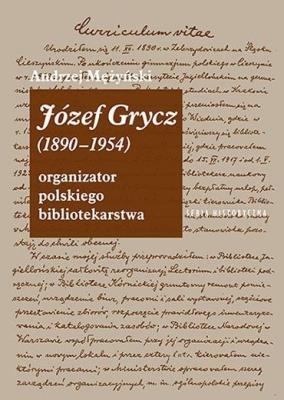 Okładka książki Józef Grycz (1890-1954). Organizator polskiego...