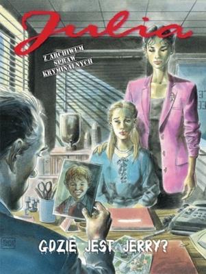 Julia Z archiwum spraw kryminalnych 5 Gdzie jest Jerry?. Autor: BERARDI GIANCARLO. SmakLiter.pl Okładka książki Julia Z archiwum spraw kryminalnych 5 Gdzie jest Jerry?