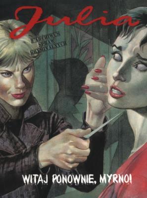 Julia. Z archiwum spraw kryminalnych T.4 Witaj.... Autor: BERARDI GIANCARLO, Laura Zuccheri. SmakLiter.pl Okładka książki Julia. Z archiwum spraw kryminalnych T.4 Witaj...