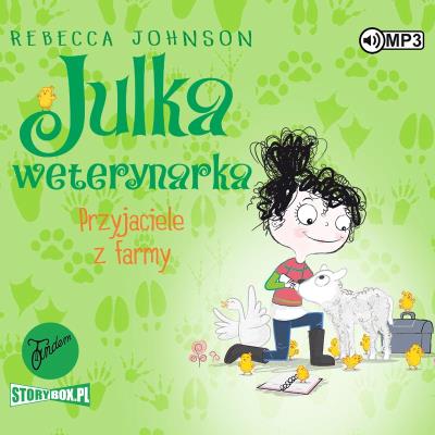 Julka mała weterynarka T.3 Przyjaciele...audiobook. Autor: Rebecca L. Johnson. SmakLiter.pl Okładka książki Julka mała weterynarka T.3 Przyjaciele...audiobook
