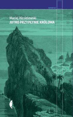 Okładka książki Jutro przypłynie królowa wyd. 2024
