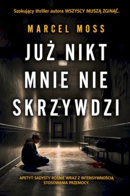 Okładka książki Już nikt mnie nie skrzywdzi wyd. kieszonkowe
