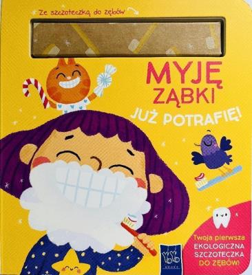 Już potrafię. Myję ząbki. Autor:   Praca zbiorowa. SmakLiter.pl Okładka książki Już potrafię. Myję ząbki