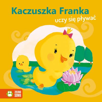 Okładka książki Kaczuszka Franka uczy się pływać. Wiosenne bajeczki
