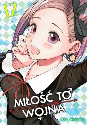 KAGUYA-SAMA Miłość to wojna. Tom 12. Autor: Aka Akasaka. SmakLiter.pl Okładka książki KAGUYA-SAMA Miłość to wojna. Tom 12