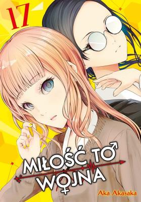 Okładka książki KAGUYA-SAMA Miłość to wojna. Tom 17