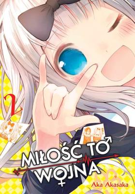 KAGUYA-SAMA Miłość to wojna. Tom 2. Autor: Aka Akasaka. SmakLiter.pl Okładka książki KAGUYA-SAMA Miłość to wojna. Tom 2