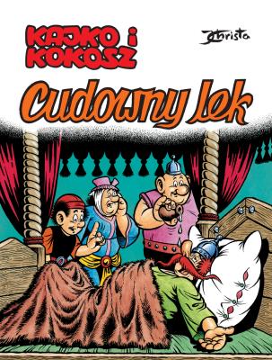 Kajko i Kokosz. Cudowny lek. Autor: Janusz Christa. SmakLiter.pl Okładka książki Kajko i Kokosz. Cudowny lek