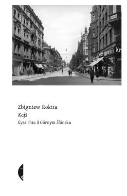 Okładka książki Kajś [edycyjŏ ślōnskŏ]. Gyszichta ô Gōrnym Ślōnsku. Sulina