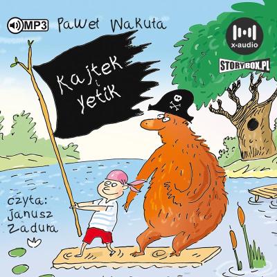 Kajtek i Yetik audiobook. Autor: Wakuła Paweł. SmakLiter.pl Okładka książki Kajtek i Yetik audiobook