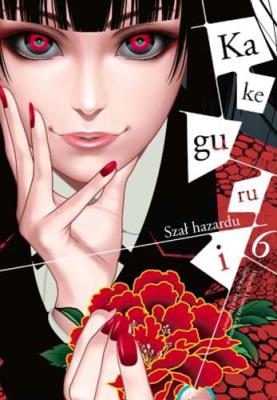Kakegurui. Szał hazardu 06. Autor: Homura Kawamoto, Toru Naomura. SmakLiter.pl Okładka książki Kakegurui. Szał hazardu 06