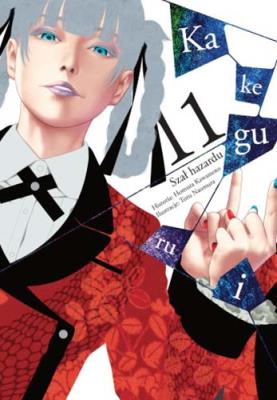 Kakegurui. Szał hazardu. Tom 11. Autor: Homura Kawamoto, Toru Naomura. SmakLiter.pl Okładka książki Kakegurui. Szał hazardu. Tom 11