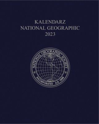 Kalendarz 2023 National Geographic tygodniowy granatowy. Autor: Sikora Jacek. SmakLiter.pl Okładka książki Kalendarz 2023 National Geographic tygodniowy granatowy
