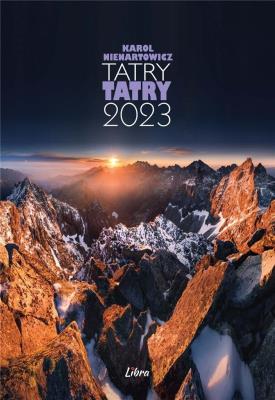 Kalendarz 2023 Tatry. Autor: Nienartowicz Karol. SmakLiter.pl Okładka książki Kalendarz 2023 Tatry