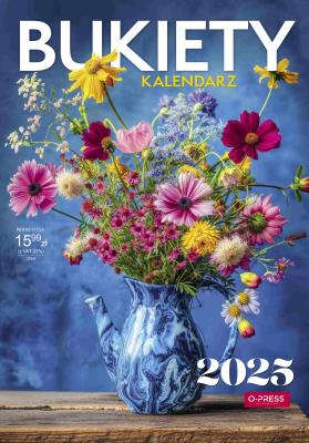 Kalendarz 2025 A3 Ścienny Bukiety. Wydawca: O-press. SmakLiter.pl Opakowanie Kalendarz 2025 A3 Ścienny Bukiety