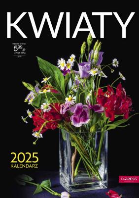 Kalendarz 2025 A4 Ścienny Kwiaty. Wydawca: O-press. SmakLiter.pl Opakowanie Kalendarz 2025 A4 Ścienny Kwiaty