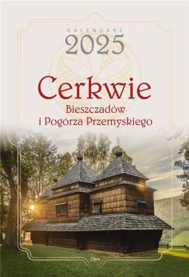 Okładka książki Kalendarz 2025 Cerkwie Bieszczadów i Pogórza...