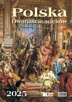 Kalendarz 2025 Polska. Dwanaście wieków. Autor: Bujak Adam. SmakLiter.pl Okładka książki Kalendarz 2025 Polska. Dwanaście wieków