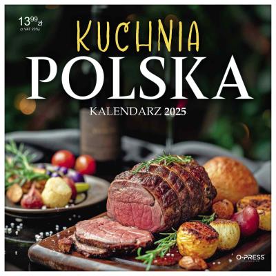 Kalendarz 2025 Ścienny 330x330 Kuchnia Polska. Autor: O-Press sp. z o.o.. SmakLiter.pl Okładka książki Kalendarz 2025 Ścienny 330x330 Kuchnia Polska