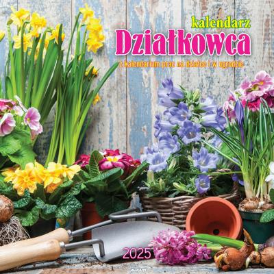 Okładka książki Kalendarz 2025 ścienny albumowy Działkowca