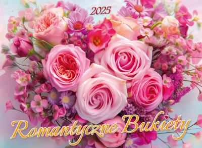 Okładka książki Kalendarz 2025 ścienny albumowy Romantyczne Bukiet