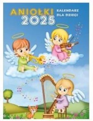 Kalendarz 2025 ścienny wieloplanszowy Aniołki. Wydawca: Wydawnictwo Duszpasterstwa Rolników. SmakLiter.pl Opakowanie Kalendarz 2025 ścienny wieloplanszowy Aniołki