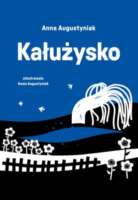 Kałużysko. Autor: Augustyniak Anna. SmakLiter.pl Okładka książki Kałużysko