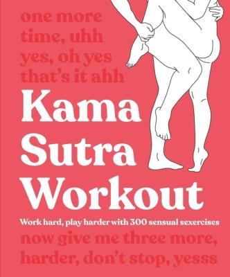 Kama Sutra Workout New Edition. Wydawca: DK. SmakLiter.pl Opakowanie Kama Sutra Workout New Edition