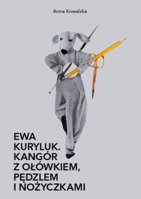 Kangór z ołówkiem, pędzlem i nożyczkami. Autor: Kuryluk Ewa. SmakLiter.pl Okładka książki Kangór z ołówkiem, pędzlem i nożyczkami