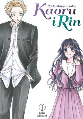 Kaoru i Rin. Rozkwitając z tobą. Tom 1. Autor: Saka Mikami. SmakLiter.pl Okładka książki Kaoru i Rin. Rozkwitając z tobą. Tom 1