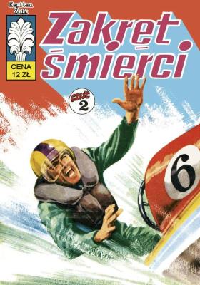 Kapitan Żbik T.34 Zakręt śmierci cz.2. Autor: Krupka Władysław, Wróblewski Jerzy. SmakLiter.pl Okładka książki Kapitan Żbik T.34 Zakręt śmierci cz.2