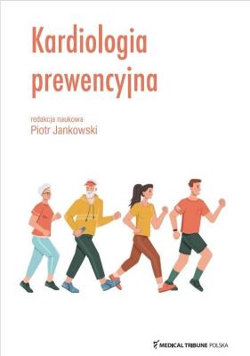 Kardiologia prewencyjna. Autor: Jankowski Piotr. SmakLiter.pl Okładka książki Kardiologia prewencyjna