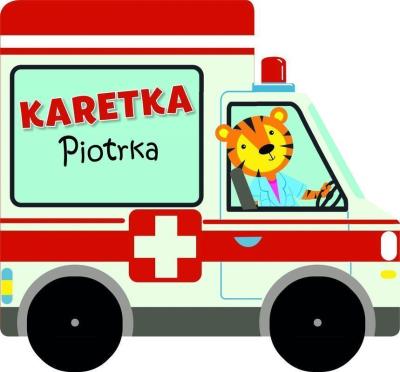 Karetka Piotrka. Autor: Joanna Habiera. SmakLiter.pl Okładka książki Karetka Piotrka