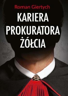 Okładka książki Kariera prokuratora Żółcia