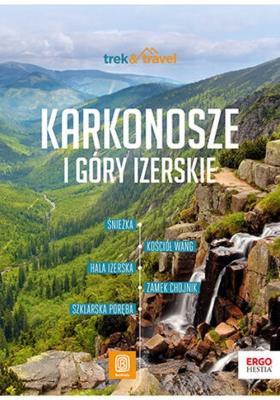Karkonosze i Góry Izerskie. Trek&Travel wyd. 2. Autor: Borecka Mariola. SmakLiter.pl Okładka książki Karkonosze i Góry Izerskie. Trek&Travel wyd. 2